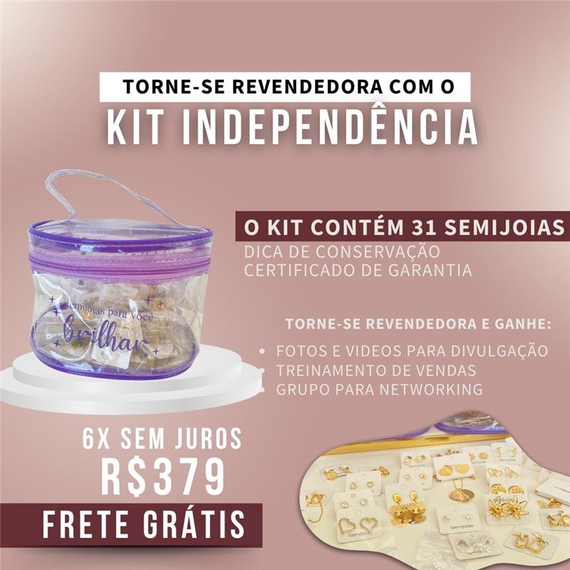 KIT INDEPENDÊNCIA PRONTO 31 SEMIJOIAS + FRETE GRATIS 