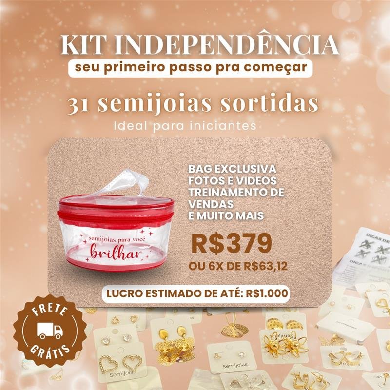 KIT INDEPENDÊNCIA PRONTO 31 SEMIJOIAS + FRETE GRATIS 